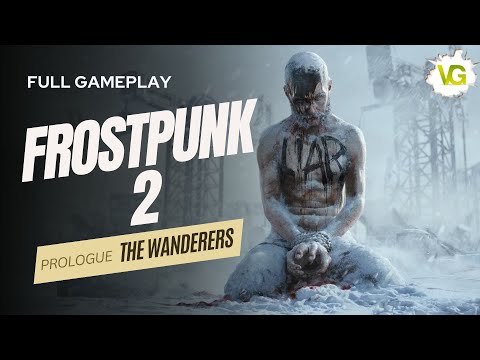 Prologue - The Wanderers | Frostpunk 2 Full Gameplay, PC, No Commentary