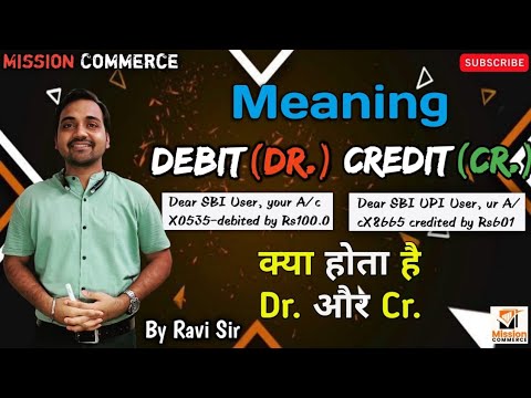 🔴 Meaning of debit and credit in Hindi  | Rule of debit and credit | what is Debit and Credit