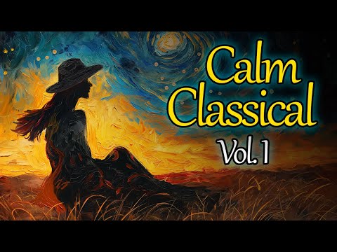 Calm Classical Vol. I: The Best Of Calm Classical Music