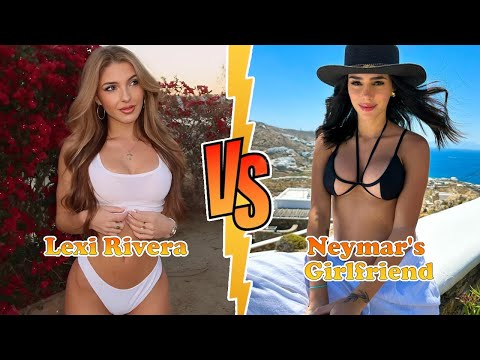 Lexi Rivera (Alexa) VS Neymar's Girlfriend (Bruna Biancardi) Transformation ★ From Baby To 2024