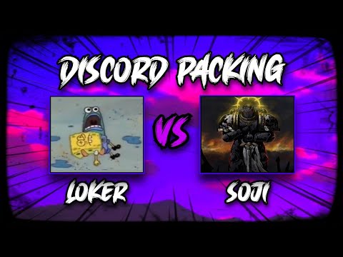 Loker vs Soji *FUNNY* (Discord Packing)