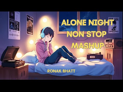 Alone Night💔 Mash-up l Lofi pupil | Bollywood songs | Non stop Lo-fi Mix | Best Of Arijit Singh 2024