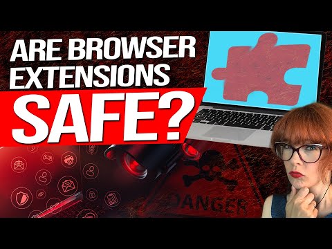 The Dangers of Browser Extensions