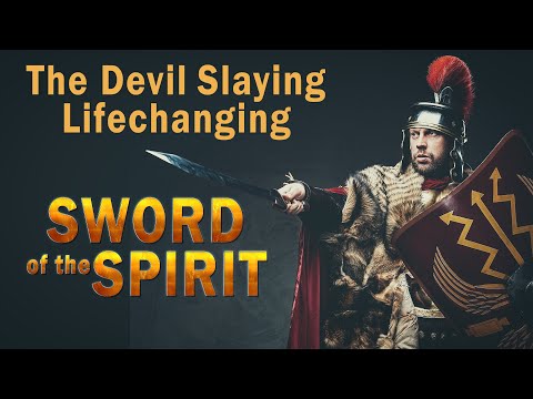 The Devil Slaying Life-changing Sword of the Spirit