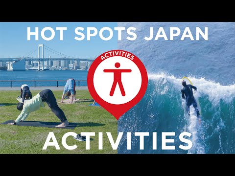 Hot spots in Japan － ACTIVITIES Part2【体験篇2】世界に誇れる東京と日本各地の観光スポット旅