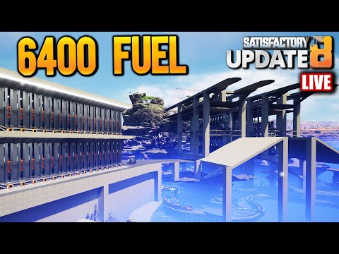 6,400 Fuel Logistics Satisfactory Update 8 (Livestream)