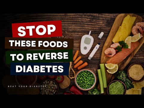 STOP These Foods To Reverse 90% of Diabetes