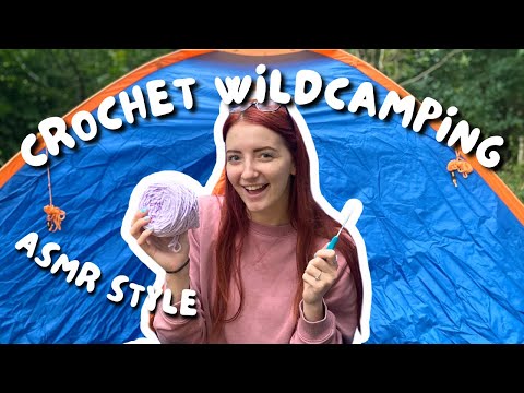 ASMR style Crochet wild camping | Crochetting outdoors in UK nature 🌿🏕️🧶