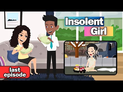 Insolent Girl - Last Episode | English Speaking Practice | English Story