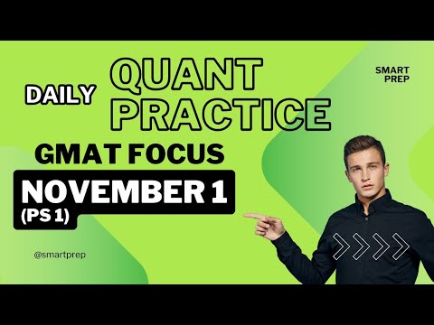 GMAT Quant | Practice Question (GMAT Club) November 1 | GMAT Quant Practice Questions | PS1