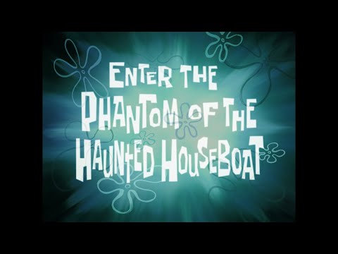 Enter the Phantom of the Haunted Houseboat 2 - SB Soundtrack