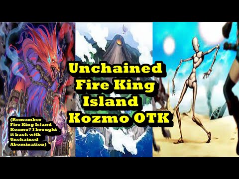 Unchained Fire King Island Kozmo OTK