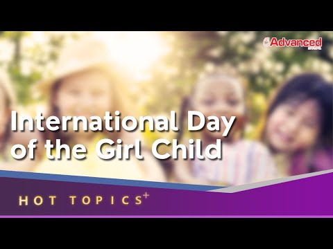 Hot Topics + International Day of the Girl Child