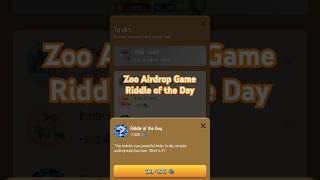 Zoo Airdrop Game Riddle of the Day #zoo #airdrop #game #riddle #reward #feeds #short