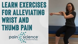 Learn Exercises for Alleviating Wrist and Thumb Pain | Pain Science Physical Therapy