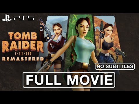 Tomb Raider 1-3 Remastered PS5 (2024) All Cutscenes FULL MOVIE [NO SUBTITLES] (4K 60FPS)