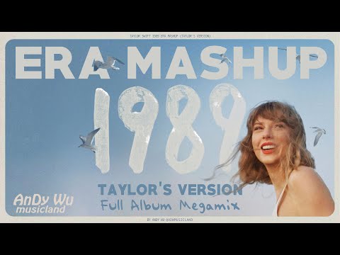 TAYLOR SWIFT 1989 ERA MASHUP (Taylor's Version) [22+3 SONGS] MEGAMIX by AnDy Wu