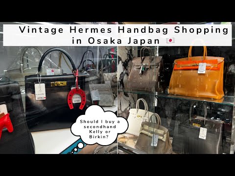 Secondhand Hermes Handbag Shopping in Osaka Japan | Vintage Birkin and Kelly