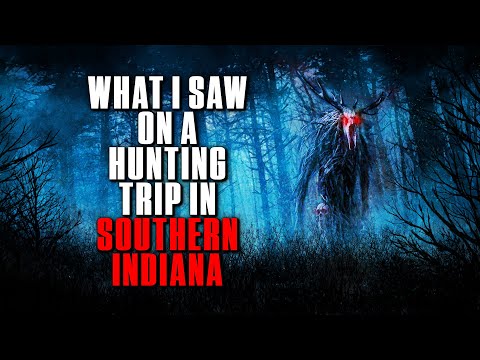 "What I saw On A Hunting Trip In Southern Indiana" | Creepypasta | Wendigo Horror Story