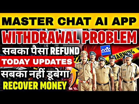 master chat ai app withdrawal problem | master chat ai withdrawal problem | master chatai withdrawal