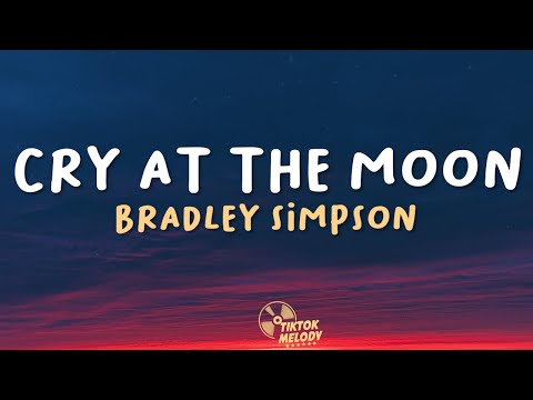 Bradley Simpson - Cry at the Moon (Lyrics)