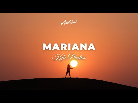 Kyle Preston - Mariana [ambient drone vocal]