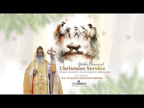 Parumala Seminary Christmas Service 2024  (Yeldo Perunal)