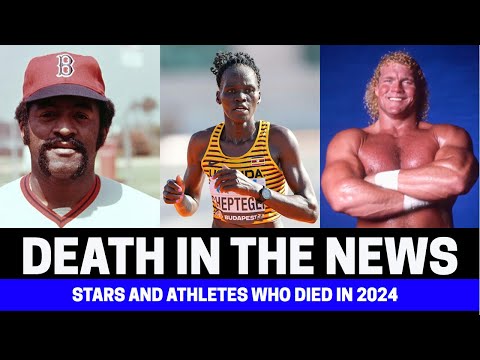 RIP 2024: Stars and Athletes Who Died | Year in Tribute