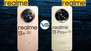 Realme 13 Plus 5G VS Realme 13 Pro Plus 5G | Realme 13 Pro Plus 5G VS Realme 13 Plus 5G