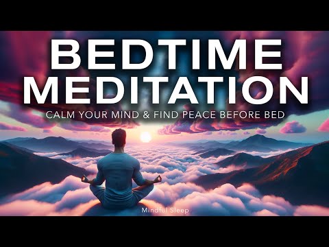 Guided Bedtime Meditation - Relax Before Sleep for Stress Relief - Mindful Sleep