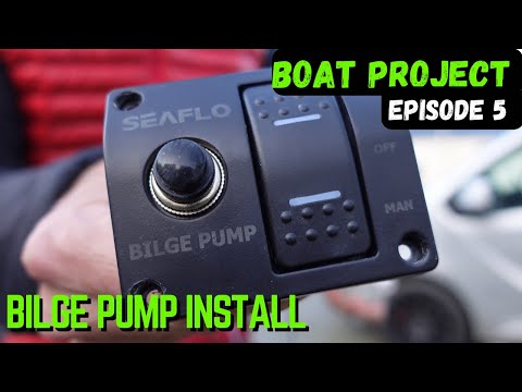 INSTALLING A BILGE PUMP • Boat Project Ep.5 (4K)