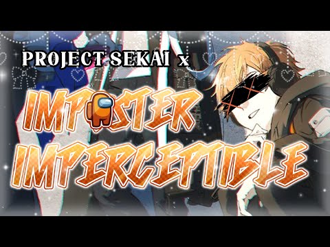 IMPOSTER IMPERCEPTIBLE - Project SEKAI edit (song by NerdOut)