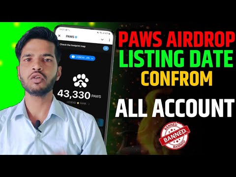 PAWS AIRDROP LISTING DATE CONFROM | ALL ACCOUNT BANNED 🚫 | CHECK ✅ YOUR ACCOUNT