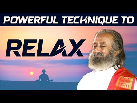 Powerful Technique To Relax | Gurudev