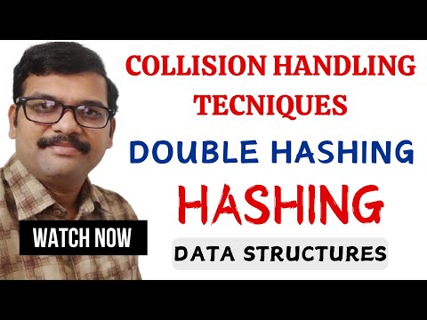 DOUBLE HASHING || COLLISION HANDLING TECHNIQUES || OPEN AND CLOSED HASHING || HASHING IN DS