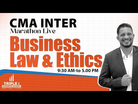 "CMA INTER MARATHON LIVE - BUSINESS LAWS AND ETHICS | part 1"