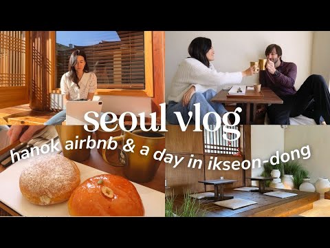 🍃 Korea Diaries, Ep. 2 | Peaceful Hanok Airbnb, Shopping, & Exploring Ikseon-dong | Seoul Vlog