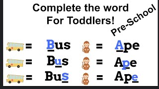 Complete the Word! For Toddlers!