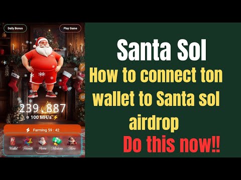 Santasol Airdrop update|How to connect santasol game to Ton wallet|Phantom wallet disconnect