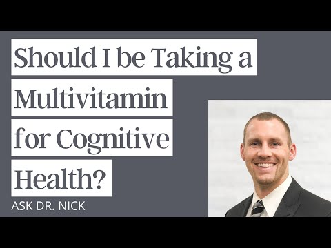 Should I be Taking a Multivitamin for Cognitive Health?