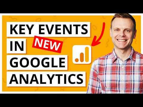 Key Events in Google Analytics – What are Key Events?!?