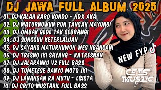 DJ LAGU JAWA TERBARU 2025 FULL BASS - DJ KALAH KARO KONDO (NDX AKA) FULL ALBUM VIRAL TIKTOK TERBARU