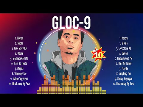 Gloc 9 MIX songs ❤️ Gloc 9 Top Songs ❤️ Gloc 9 Full Album