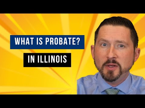 What is Probate in Illinois