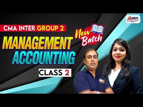 CMA Inter - Group 2 | Management Accounting - Class 2 | | MEPL Classes