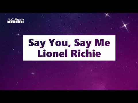 Say You, Say Me - Lionel Richie (Karaoke)