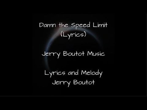 Damn the Speed Limit - Lyrics Video