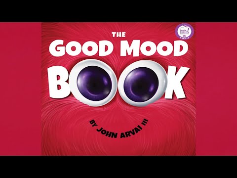 The Good Mood Book by John Arvai III | A Heartwarming Bedtime Story | Read Aloud