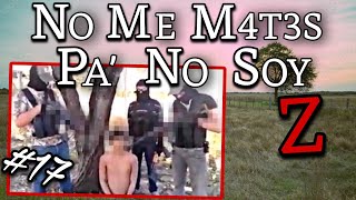 "NO ME M4T3S PA'  NO SOY Z" | CONTEXTO DEL CASO | CAP: #17