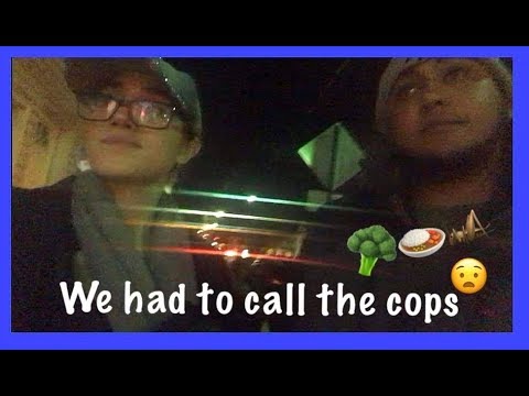 We had to call the cops